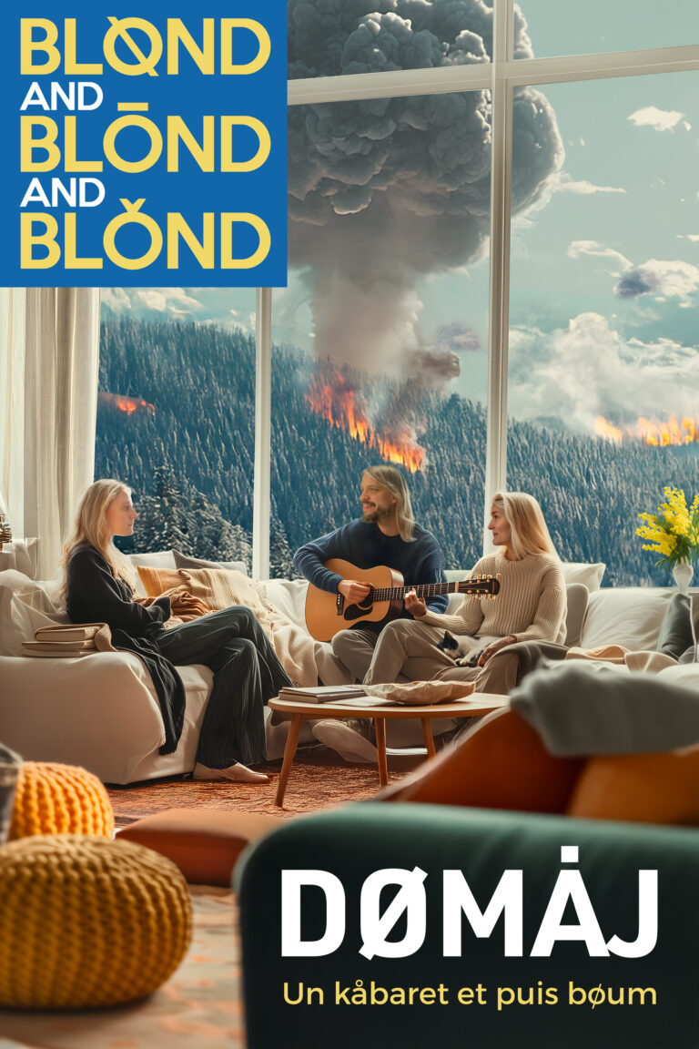 BLØND AND BLÖND AND BLÓND - DØMÅJ, un kåbaret et puis boum - Réveillon à Nantes