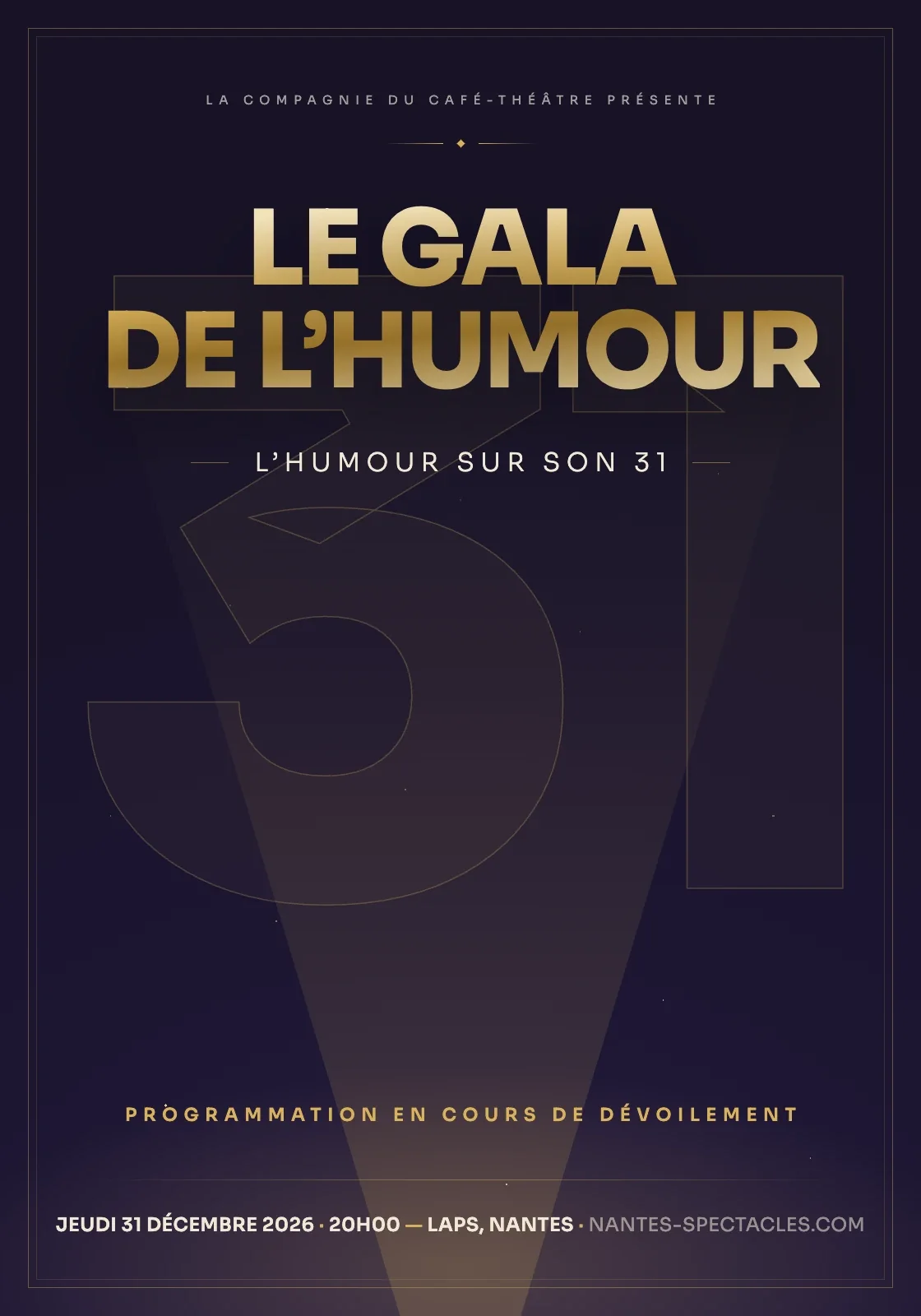Affiche du Gala de l'humour «&nbsp;L'humour sur son 31&nbsp;», grand gala du réveillon le 31 décembre 2026 au LAPS à Nantes — programmation en cours
