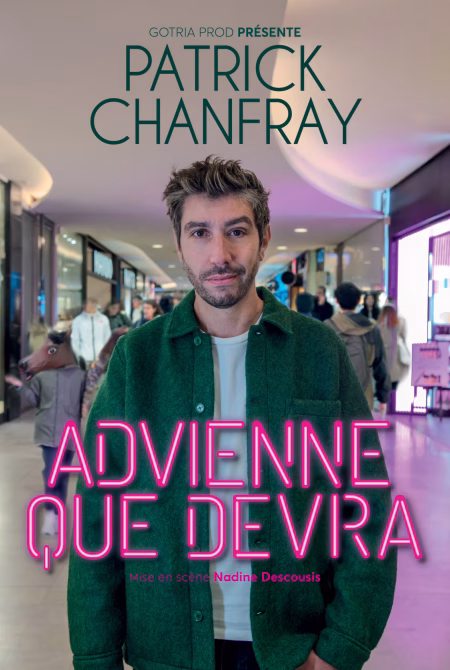 Patrick Chanfray Nantes - Advienne que devra en spectacle