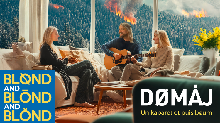 BLØND AND BLÖND AND BLÓND - DØMÅJ, un kåbaret et puis boum - Réveillon à Nantes